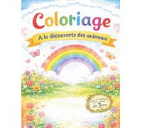 Coloriage ''A la découverte des animaux'': Livre de coloriage pour enfant, Livre de coloriage pour filles et garçons, dès 3 ans