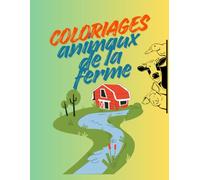 Coloriage animaux de la ferme: Vache, cochon, moutons.... tous les animaux de la ferme