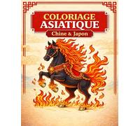 Coloriage Asiatique anti-stress pour adultes : 62 dessins simples et relaxants Chine & Japon: Livre de coloriage détente