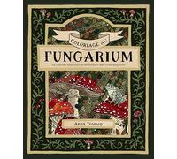 Coloriage au fungarium: Le monde fascinant et envoûtant des champignons