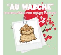 Coloriage « Au Marché »: 40 pages simples et amusantes pour enfants dès 3 ans - Fruits, légumes, petits marchands et stands à colorier (Collection Moments de Vie - Coloriages Simples & Amusants)