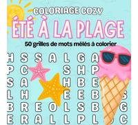 Coloriage cozy - Été à la plage. 50 grilles de mots mêlés à colorier: Livre de coloriage pour adultes et ados, cocoon et relaxant pour se détendre