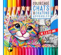 Coloriage de 3 à 133 ans : CHATS & CHATONS ADORABLES: 32 planches carrées de chats et de chatons mignons irrésistibles à colorier (Coloriages créatifs de 3 à 133 ans)