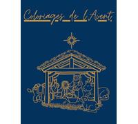 Coloriage de l’Avent - 25 jours avec la Sainte Famille: 25 images à colorier pour attendre Jésus avec Marie et Joseph