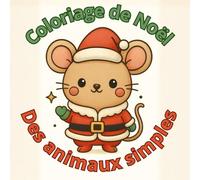 Coloriage de Noël d'animaux simples et amusant: Coloriage pour tous
