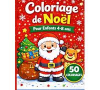 Coloriage de Noël: Pour enfants de 4 à 8 ans