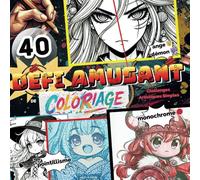 Coloriage Défi Amusant: 40 Challenges Artistiques Simples - Dessins de Jeunes Filles Kawaii Inspirés de l’Esthétique Anime et de la Culture Japonaise ... et Anti-Anxiété - Pour Adultes et Ados