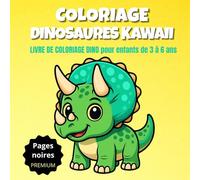Coloriage Dinosaures Kawaii - Livre de coloriage dino pour enfants de 3 à 6 ans - 40 dessins faciles + Pages noires PREMIUM: Coloriage dinosaure 3-6 ... - Série Premium Pages Noires pour enfants)