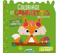 Coloriage et gommettes repositionnables pour les petits - Les animaux de la forêt: + de 200 gommettes