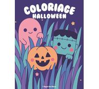 Coloriage Halloween pour Enfants 3-7 ans : 40 dessins mignons et faciles avec citrouilles, fantômes, sorcières: Un livre de coloriage ludique pour ... et développer la créativité des enfants