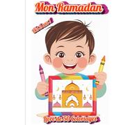 Coloriage Islam : Mon Ramadan: Livre de 50 Coloriages dès 2 ans