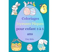 Coloriage Joyeuses Pâques pour enfant 3 à 5 ans.: Un livre de coloriage de Pâques plein de magie et de couleurs pour enfant 3 à 5 ans .