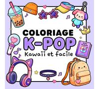 Coloriage K-Pop Bold & Easy: 50 dessins kawaii et faciles pour enfants, ados et adultes