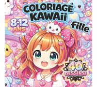 Coloriage Kawaii Fille 8-12 ans : 40 Dessins Anti-Stress à Colorier. Pages Noires Premium: Cahier de Coloriage Mignon et Relaxant pour Filles - Anti ... - Série Premium Pages Noires pour enfants)