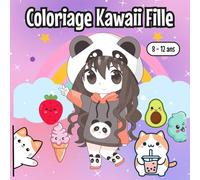 Coloriage Kawaii Fille 8 - 12 ans: 40 dessins relaxant et anti-stress à colorier