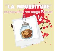 Coloriage « La nourriture »: 40 pages simples et amusantes pour enfants dès 3 ans - Repas, desserts, boissons et aliments variés à colorier (Collection Moments de Vie - Coloriages Simples & Amusants)