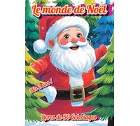 Coloriage Le Monde de Noël: Livre de 50 Coloriages dès 2 ans