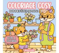 Coloriage Maman Cosy : Bonne fête Maman - Azeryon: Livre de poème court à colorier, Azeryon fête des mères, 40 illustrations cosy pour tous les âges, ... Cosy d'Azeryon - Histoires à Colorier)