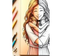 Coloriage Maman et moi: 50 dessins à colorier