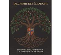 Coloriage Mandala Adulte: 40 Pages Therapeutiques - Alchimie des Emotions Intelligence Emotionnelle: Livre de Coloriage Anti Stress | Conscience de Soi Empathie Resilience | Recto Seul 21,6x28cm