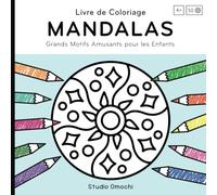 Coloriage Mandala Enfant 4 Ans +: Grands motifs faciles à colorier - Relaxation et Créativité pour Petits Artistes