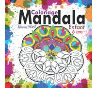 Coloriage Mandala Enfant 6 ans: 35 Mandalas pour enfants ; Livre de coloriage mandala pour enfant ; Cahier de coloriage enfant 6 ans avec mandala ... anti-stress enfant (Coloriage magique enfant)