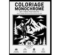 Coloriage Monochrome Anti-Stress Pour Adultes: 50 illustrations de nature sauvage pour s'évader, se détendre et retrouver le calme intérieur. (Moonlit Café)