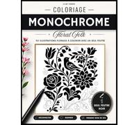 Coloriage Monochrome Floral Folk: 50 illustrations botaniques en noir et blanc à colorier avec un seul feutre