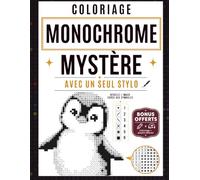 Coloriage Monochrome Mystere: par Numéros Relaxante et Anti-stress à colorier pour se Détendre avec un seul Stylo - Pour Adultes