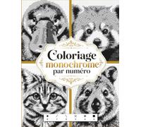 Coloriage monochromes par numéro: Animaux Mystères à Colorier avec une Seule Couleur - Anti-Stress
