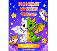 Coloriage Mystère Enfant: 50 coloriages magiques à révéler dès 6 ans - Animaux et créatures fantastiques