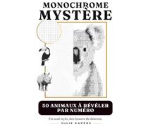 Coloriage Mystère Monochrome par Numéros: 50 animaux à révéler avec un seul stylo - Des heures de détente