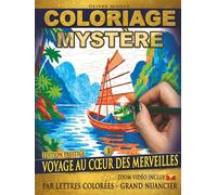 COLORIAGE MYSTÈRE - VOYAGE AU CŒUR DES MERVEILLES - ÉDITION PRESTIGE: Livre de coloriage adulte par lettres colorées - Grand nuancier - Révélez avec ... Obtenez un beau résultat sans savoir dessiner