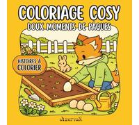 Coloriage Pâques Cosy : Doux Moments de Pâques - Azeryon: Livre d'histoires courtes à colorier, Azeryon fête Pâques, 40 illustrations cosy pour tous ... Cosy d'Azeryon - Histoires à Colorier)