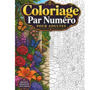 Coloriage Par Numéro Pour Adultes: Livre de coloriage grand format avec numéros pour Noël: Dessins anti-stress avec fleurs, mandalas et motifs de fêtes pour adultes et seniors