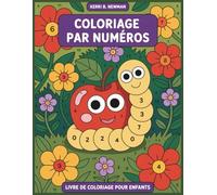 Coloriage par numéros Livre de coloriage pour enfants: Coloriages simples et ludiques pour apprendre les couleurs