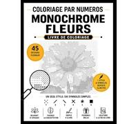 Coloriage par numéros monochrome : Peinture numéro , Monochrome coloriage , 45 magnifiques coloriage fleurs .