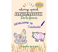 Coloriage pour enfants: Spécial animaux de la ferme ! (Livres de coloriages)