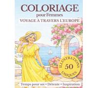 Coloriage pour Femmes Voyage à Travers l'Europe: 50 Illustrations Uniques à Gros Traits pour Adultes et Seniors