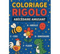 Coloriage Rigolo - Abécédaire Amusant: Apprends les lettres de A à Z avec des personnages rigolos à colorier !