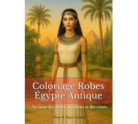 Coloriage Robes Égypte Antique: Une plongée artistique dans l’élégance, les symboles et l’héritage visuel d’une civilisation intemporelle.