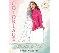 Coloriage Silhouettes & Style: 40 looks élégants à colorier | Tenues tendance, robes, streetwear et silhouettes féminines pour adultes et adolescents passionnés de mode