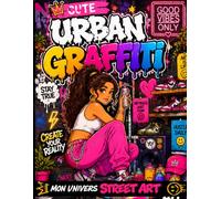 Coloriage Street Art: Livre de 40 coloriages street art, graffiti et vibes urbaines pour adolescents et adultes - 40 illustrations relaxantes sans recto verso