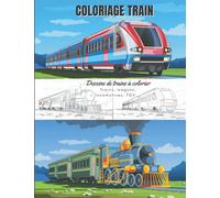 COLORIAGE TRAIN: Dessins à colorier : Trains, wagons, locomotives, TGV...