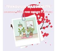 Coloriage « Tranquille Maisonnette »: 40 pages simples et amusantes pour enfants dès 3 ans - Scènes cosy, intérieurs chaleureux et tranquilles à ... de Vie - Coloriages Simples & Amusants)