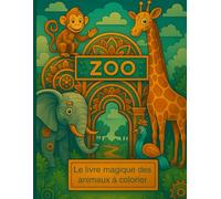 Coloriage Zoo Magique - Livre à colorier pour enfants: 30 pages d’animaux adorables à colorier - Parfait pour les enfants dès 4 ans