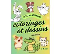 Coloriages animaux mignons enfants de 3 à 6 ans: Grand livre 100 pages, cahier de coloriages gros traits - Spécial maternelle, calme, concentration, ... sans écran, bébés animaux, drôles et traçages