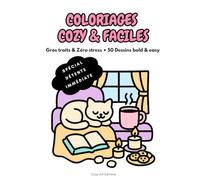 COLORIAGES COZY & FACILES: Gros Traits & Zéro Stress • 50 Dessins Bold & Easy • Livre de Coloriage Adulte & Senior (Détente, Hygge, Anti-Stress)
