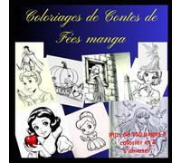 Coloriages de Contes de Fées manga: Plus de 150 pages à colorier et à s'amuser.