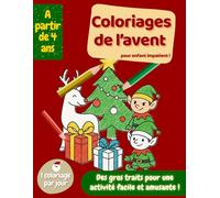 Coloriages de Noël pour enfants dès 4 ans: Coloriages de l’Avent - gros traits, motifs simples, 1 dessin par jour pour patienter jusqu'à Noël